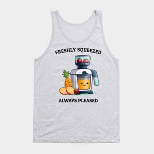 Fruit Juicer Freshly Squeezed Always Pleased Funny Health Novelty Tank Top